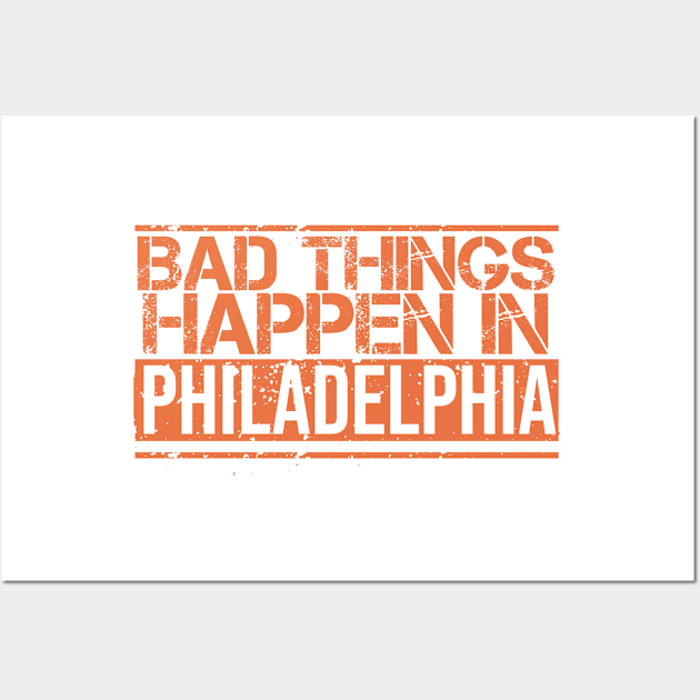 bad things happen in philadelphia Wall Art by teesvira